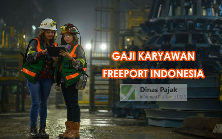 Gaji Freeport Indonesia