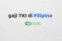 Gaji TKI TKW di Filipina Terbaru