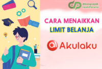 Cara Menaikan Limit Belanja di AkuLaku Hingga 15 Juta