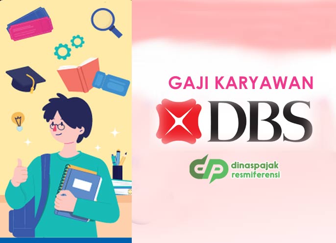 Gaji Karyawan Bank DBS Indonesia Terbaru