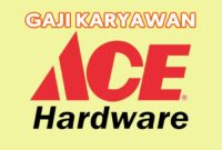 Daftar Gaji Ace Hardware Terbaru