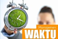 Strategi Manajemen Waktu di Lingkungan Kantor terbaru