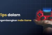 mengembangkan game indie sukses