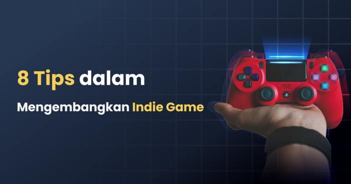 mengembangkan game indie sukses