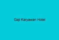 Gaji PT Hotel And Resto Axana