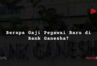 Gaji PT Bank Ganesha