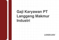 Gaji PT Langgeng Makmur Industri