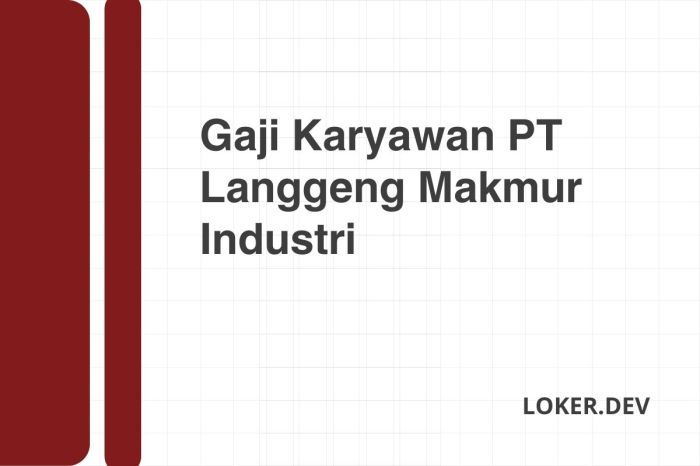 Gaji PT Langgeng Makmur Industri