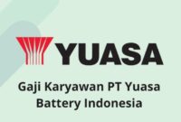 Gaji PT Century Batteries Indonesia