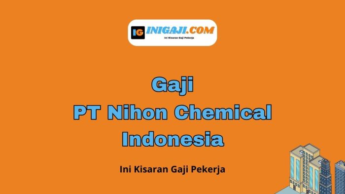 Gaji PT Nihon Chemical Indonesia Terbaru - Inigaji.com Gaji PT Nihon Chemical Indonesia