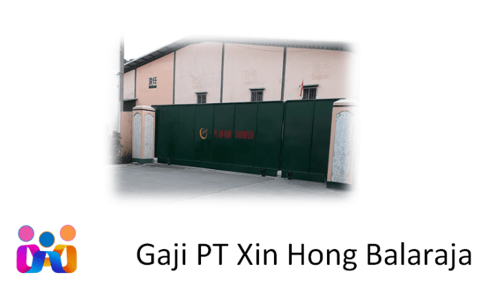 Gaji PT Xin Hong Balaraja Berdasarkan Jabatan - Ayo Kerja Gaji PT Xin Xing Steel