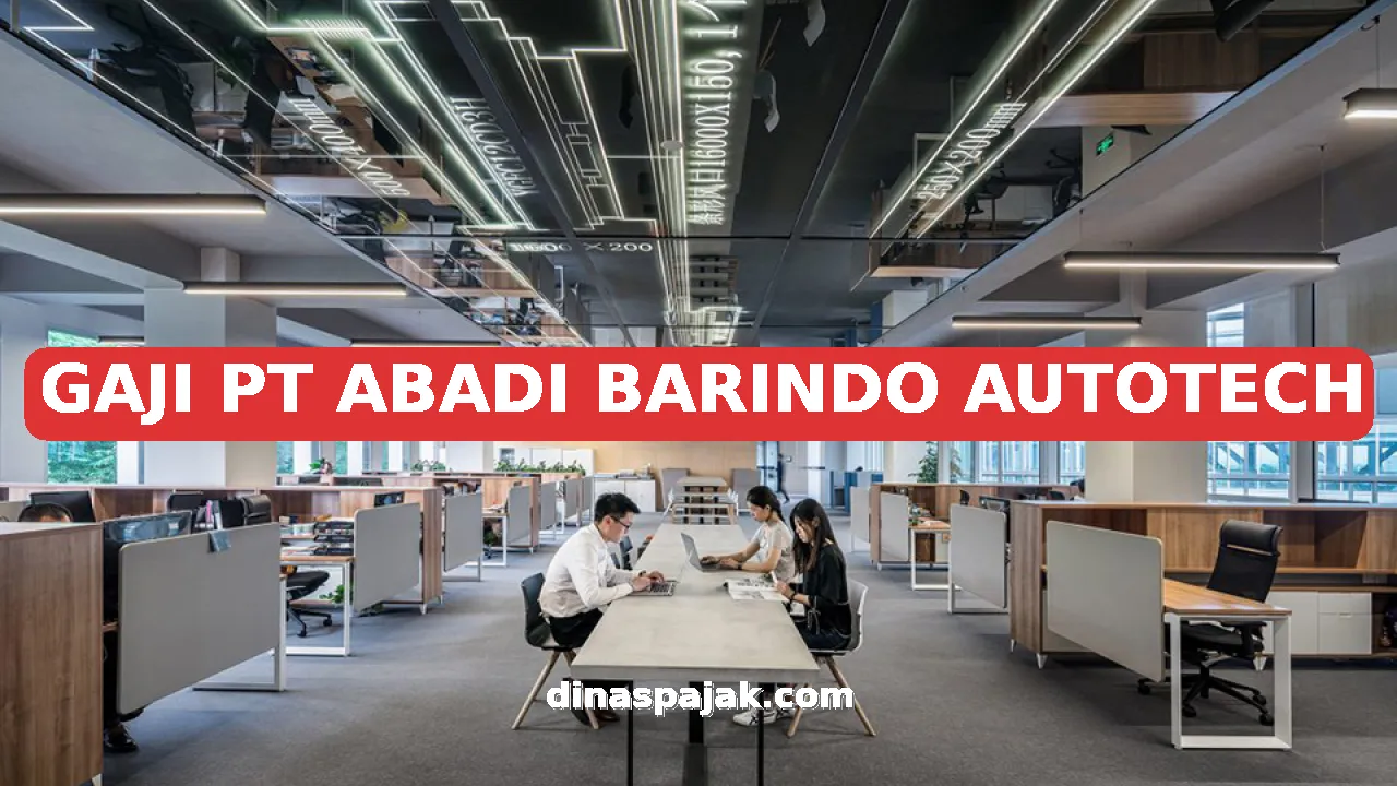 GAJI PT ABADI BARINDO AUTOTECH