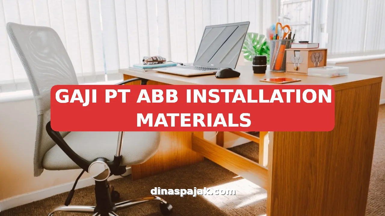 GAJI PT ABB INSTALLATION MATERIALS