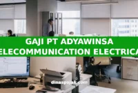 GAJI PT ADYAWINSA TELECOMMUNICATION ELECTRICAL