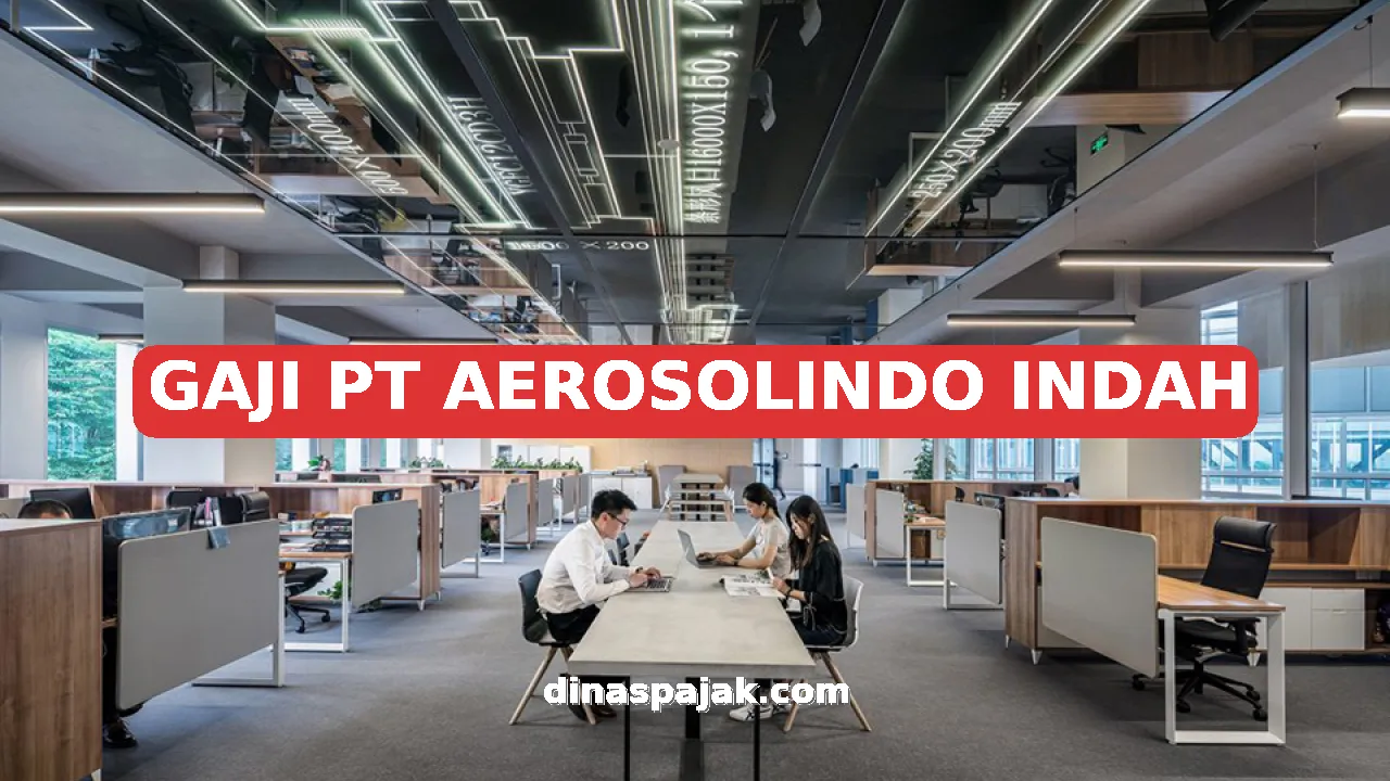 GAJI PT AEROSOLINDO INDAH