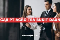 GAJI PT AGRO TEA BUKIT DAUN