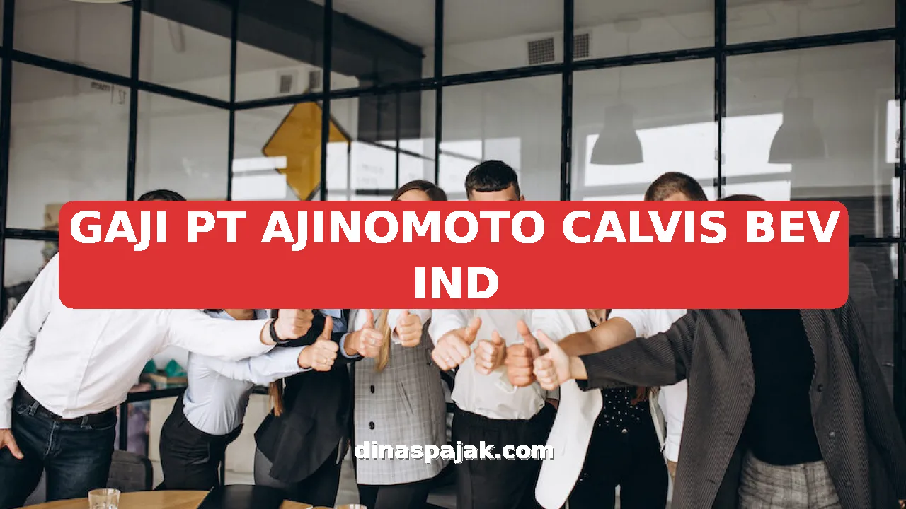 GAJI PT AJINOMOTO CALVIS BEV IND