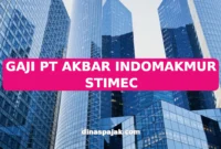 GAJI PT AKBAR INDOMAKMUR STIMEC