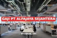 GAJI PT ALFAJAYA SEJAHTERA