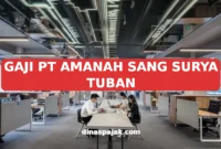 GAJI PT AMANAH SANG SURYA TUBAN