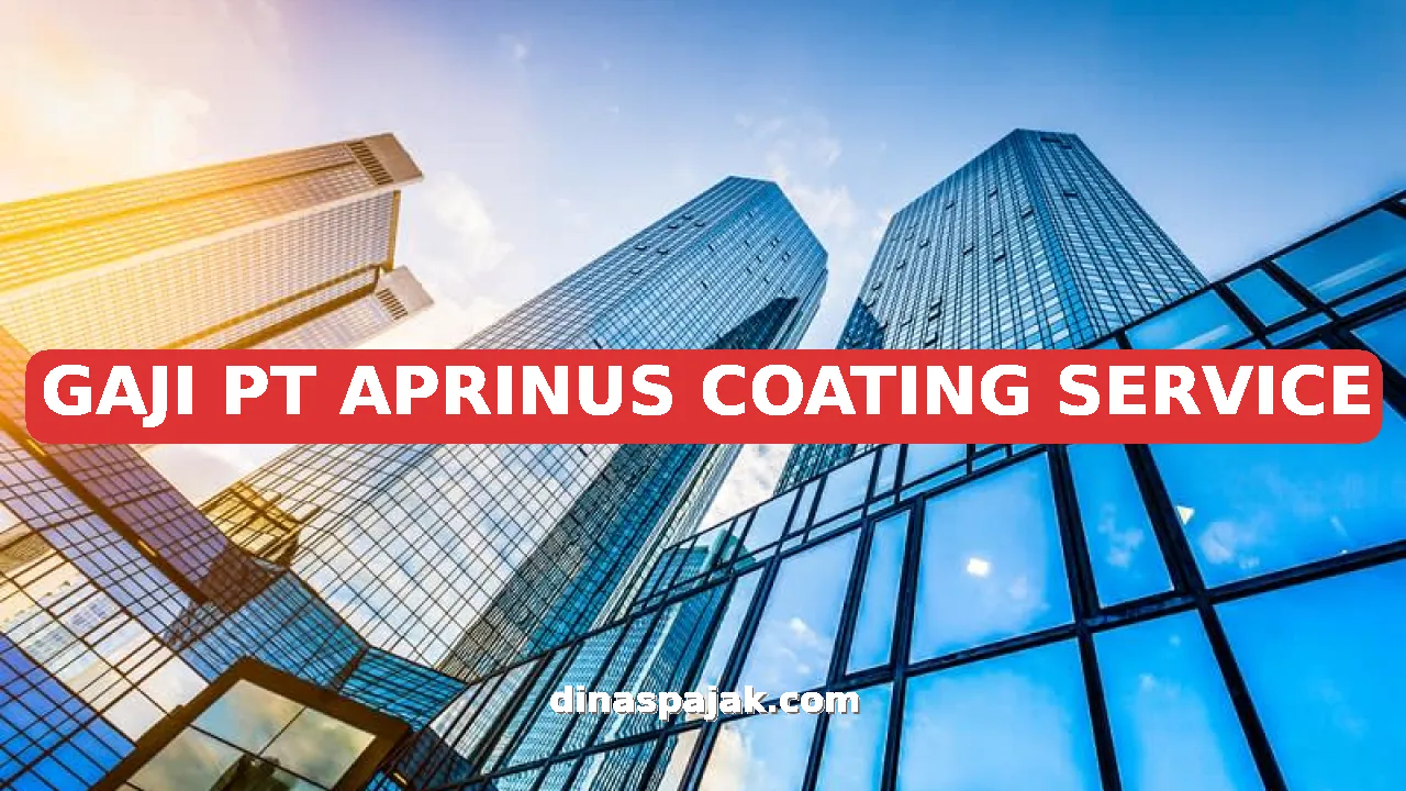 GAJI PT APRINUS COATING SERVICE