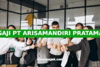 GAJI PT ARISAMANDIRI PRATAMA