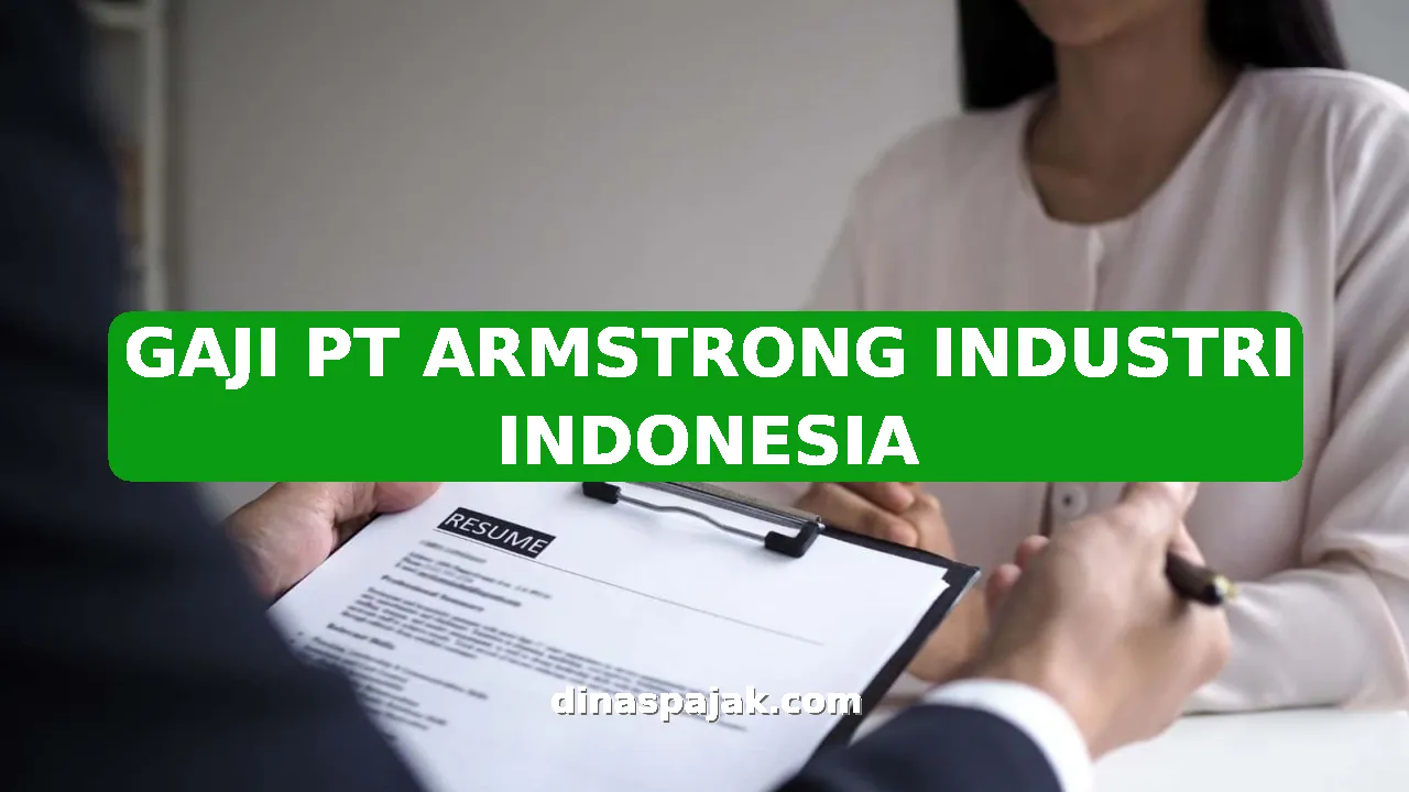 GAJI PT ARMSTRONG INDUSTRI INDONESIA