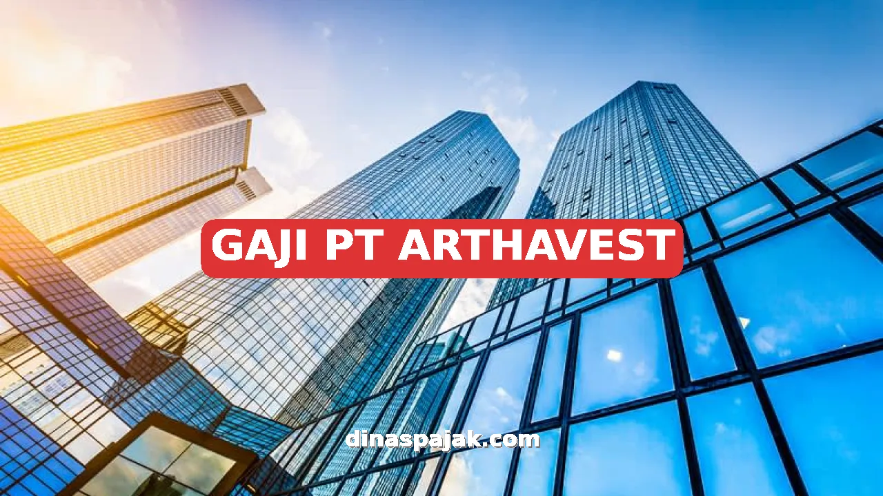 GAJI PT ARTHAVEST