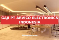 GAJI PT ARVICO ELECTRONICS INDONESIA