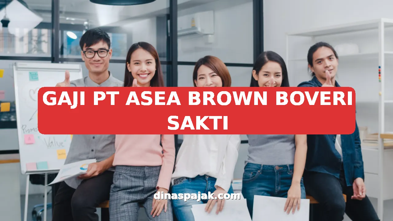 GAJI PT ASEA BROWN BOVERI SAKTI