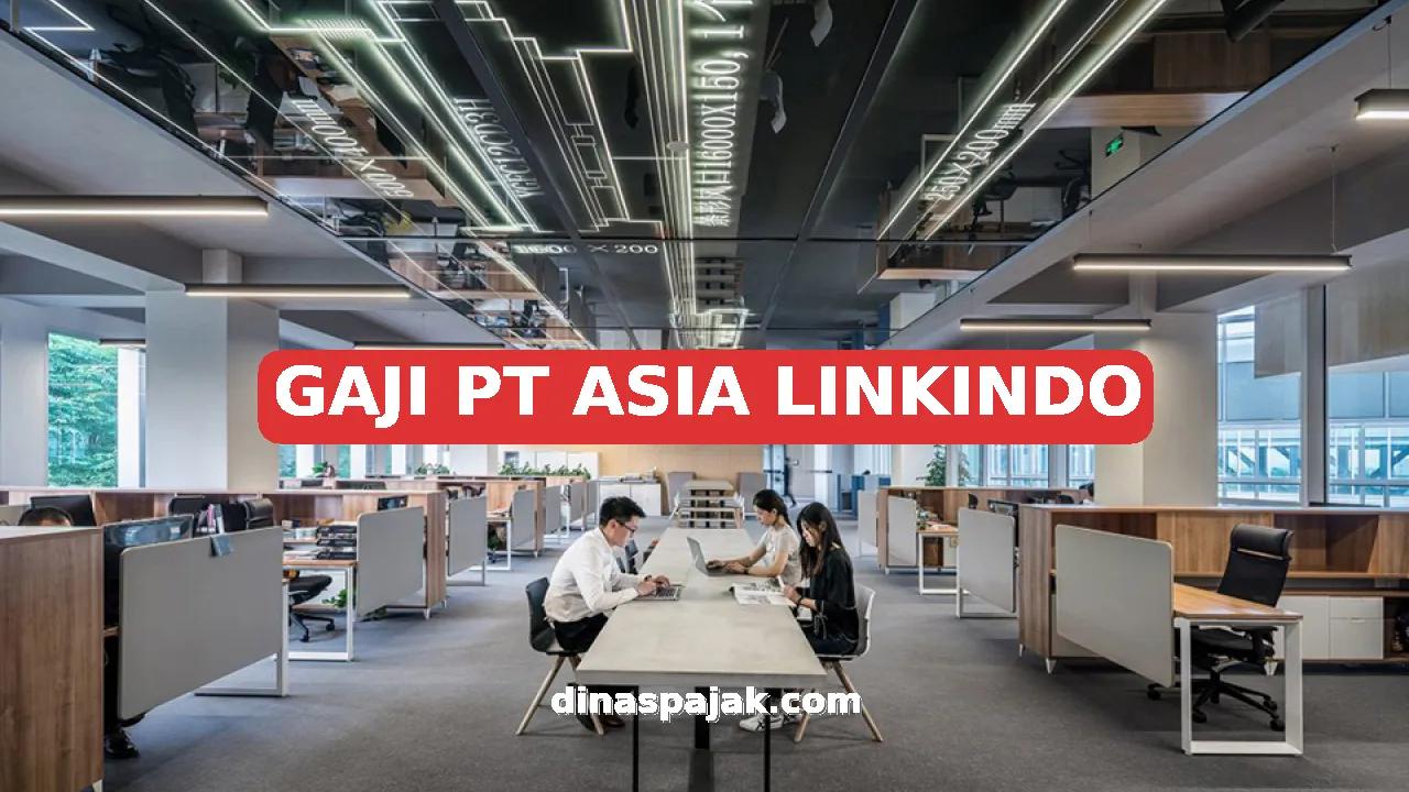 GAJI PT ASIA LINKINDO