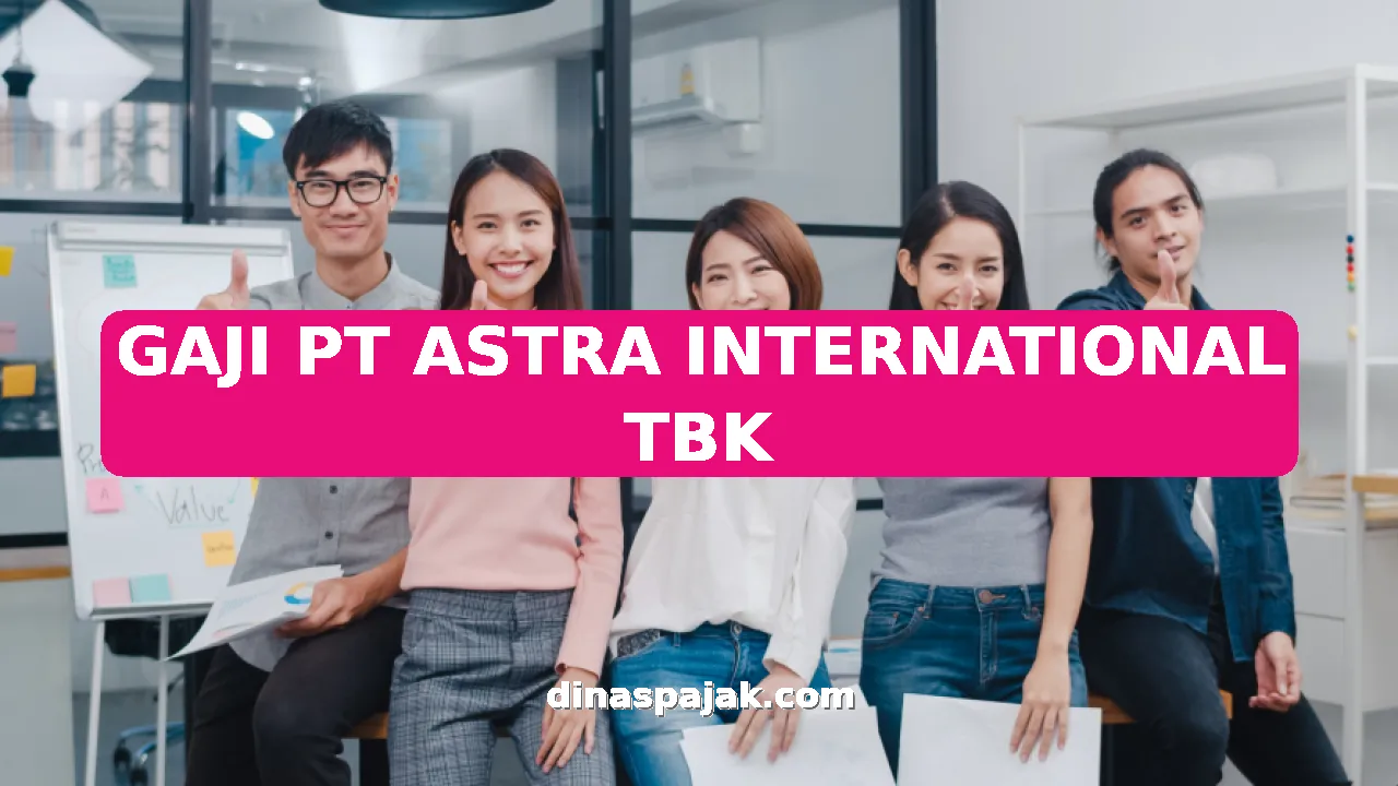GAJI PT ASTRA INTERNATIONAL TBK