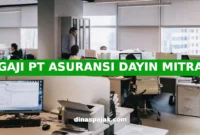 GAJI PT ASURANSI DAYIN MITRA
