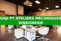 GAJI PT ATELIERS MECANIQUES DINDONESIE