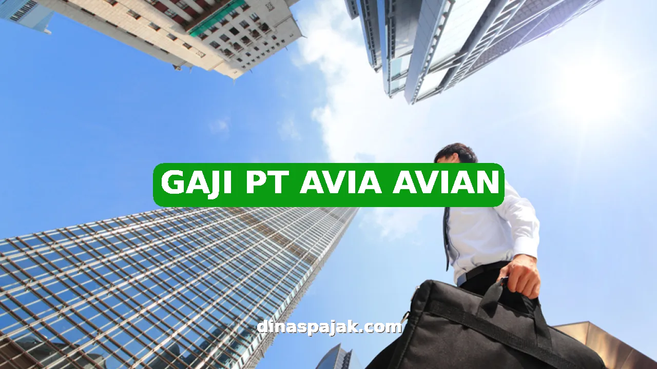 GAJI PT AVIA AVIAN