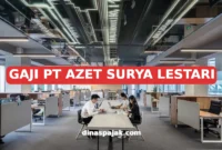 GAJI PT AZET SURYA LESTARI
