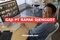 GAJI PT BAPAK DJENGGOT