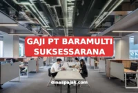 GAJI PT BARAMULTI SUKSESSARANA