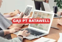 GAJI PT BATAWELL
