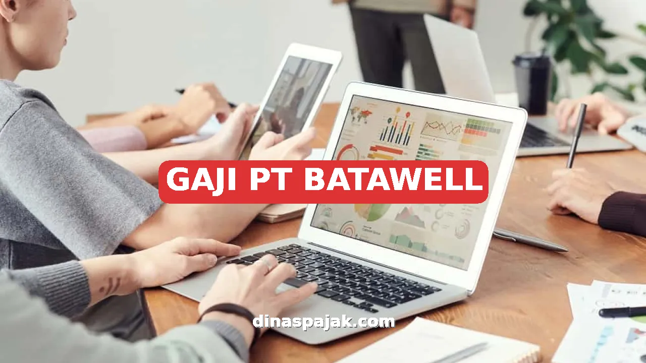 GAJI PT BATAWELL