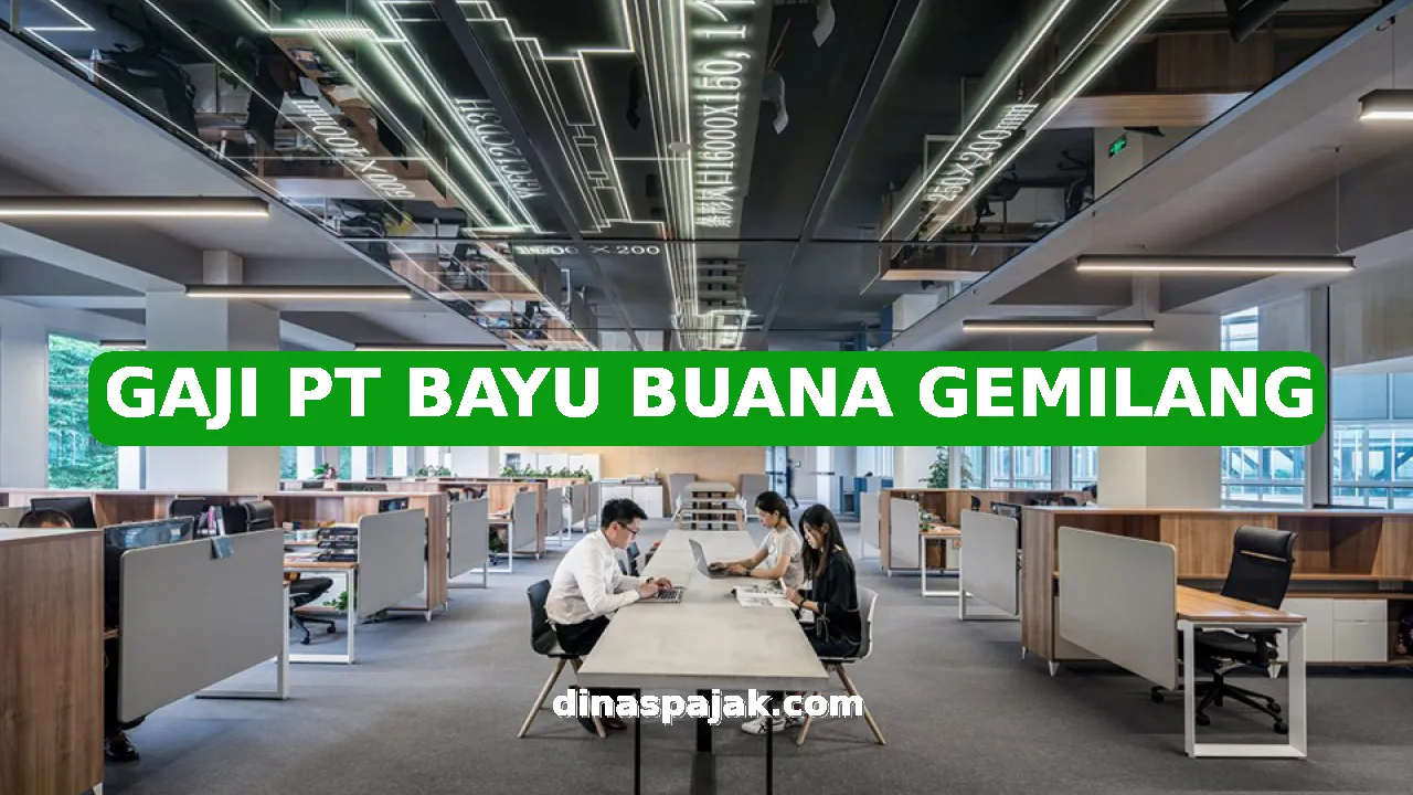 GAJI PT BAYU BUANA GEMILANG