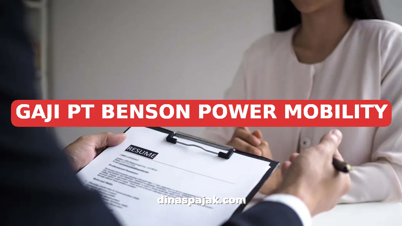 GAJI PT BENSON POWER MOBILITY