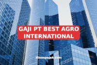 GAJI PT BEST AGRO INTERNATIONAL