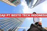 GAJI PT BESTO TECH INDONESIA