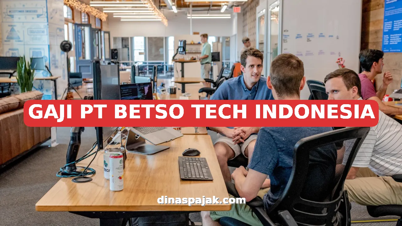 GAJI PT BETSO TECH INDONESIA