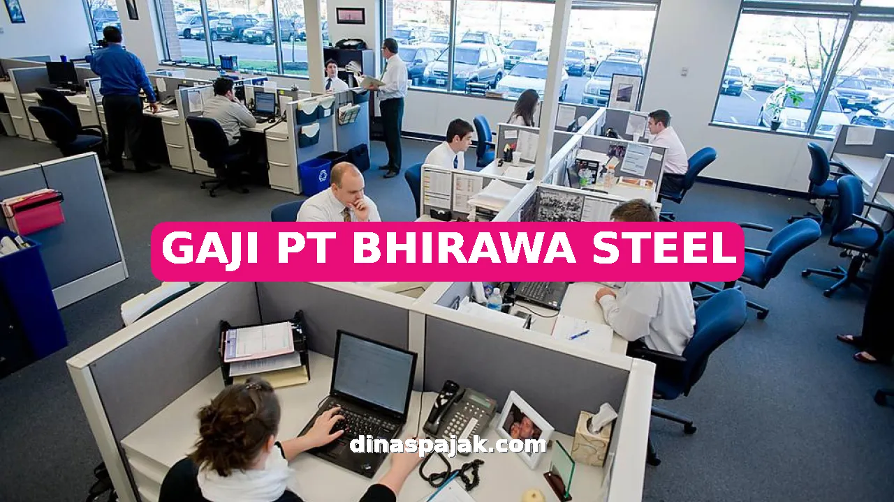 GAJI PT BHIRAWA STEEL