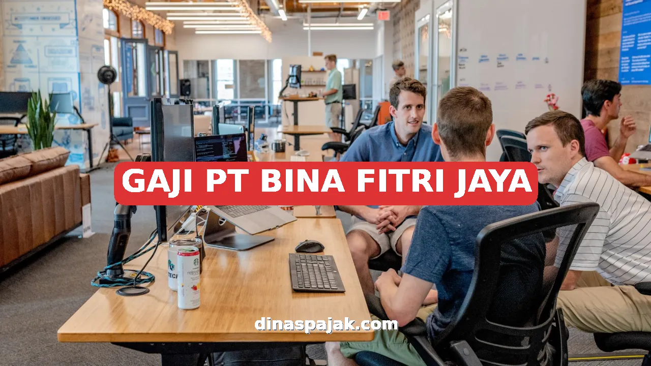 GAJI PT BINA FITRI JAYA