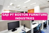 GAJI PT BOSTON FURNITURE INDUSTRIES
