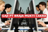 GAJI PT BRAJA MUKTI CAKRA