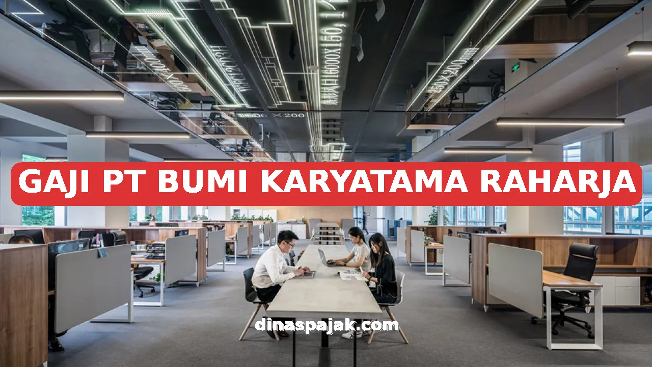 GAJI PT BUMI KARYATAMA RAHARJA